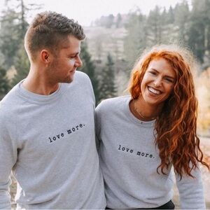 Love More Sweatshirt